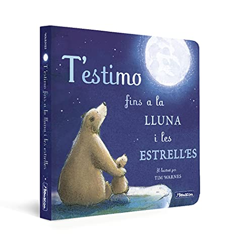 Stock image for T'ESTIMO FINS A LA LLUNA I LES ESTRELLES for sale by KALAMO LIBROS, S.L.