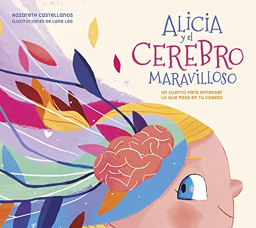 Stock image for Alicia Y El Cerebro Maravilloso / Alicia and the Wonderful Brain for sale by Blackwell's