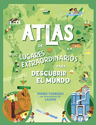 Beispielbild fr Atlas de Lugares Extraordinarios para Pequeos Curiosos / Atlas of Extraordinary Places to Discover the World zum Verkauf von Better World Books