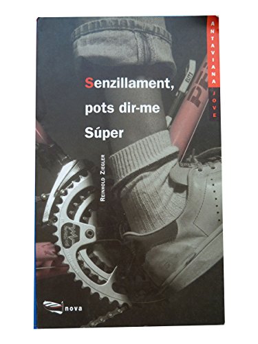Stock image for Senzillament, Pots Dir-me Super / Simply, You Tell Me Super (Antaviana Jove, Band 1452005) for sale by medimops