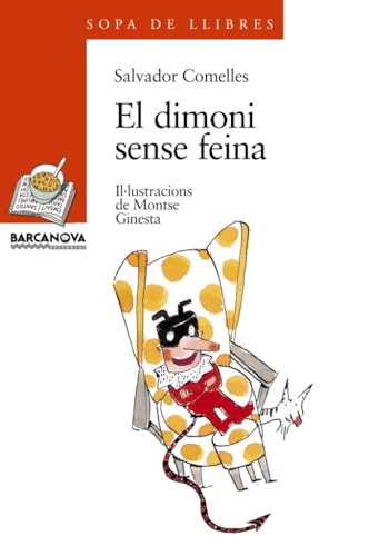 Beispielbild fr El dimoni sense feina (Llibres infantils i juvenils - Sopa de llibres. Srie taronja) zum Verkauf von medimops