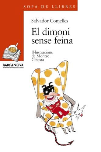 Stock image for El dimoni sense feina (Llibres infantils i juvenils - Sopa de llibres. Srie taronja) for sale by medimops