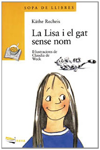 Imagen de archivo de La Lisa i el gat sense nom (Llibres Infantils I Juvenils - Sopa De Llibres. Srie Groga) a la venta por medimops