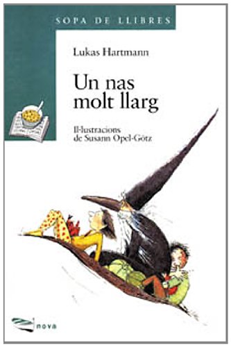 Beispielbild fr Un nas molt llarg (Llibres Infantils I Juvenils - Sopa De Llibres. Srie Verda, Band 1456008) zum Verkauf von medimops