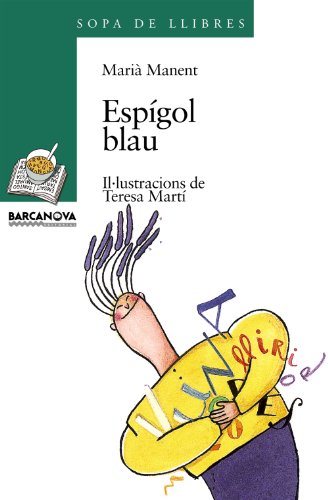 Imagen de archivo de Espgol blau (Llibres Infantils I Juvenils - Sopa De Llibres. Srie Verda, Band 1456021) a la venta por medimops