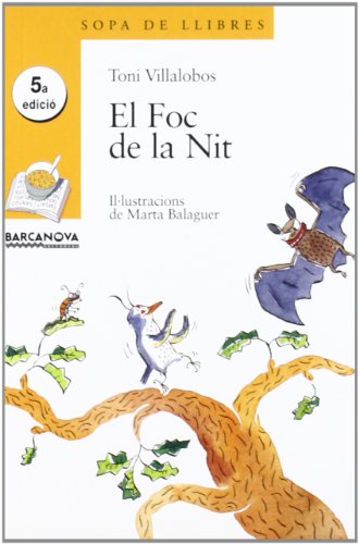 Stock image for El foc de la nit (Llibres Infantils I Juvenils - Sopa De Llibres. Srie Groga) for sale by medimops