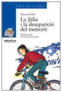 Stock image for La Jlia i la desaparici del meteorit (Llibres Infantils I Juvenils - Sopa De Llibres. Srie Blava, Band 1456032) for sale by medimops