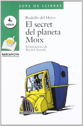 Imagen de archivo de El secret del planeta Moix (Llibres Infantils I Juvenils - Sopa De Llibres. Srie Verda, Band 1456039) a la venta por medimops