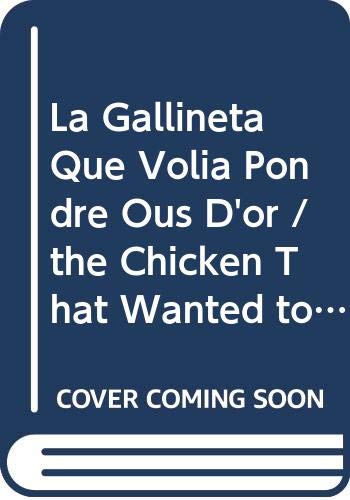 Imagen de archivo de La Gallineta Que Volia Pondre Ous D'or / the Chicken That Wanted to Lay Golden Eggs (Sopa De Llibres. Serie Groga, Band 1456045) a la venta por medimops