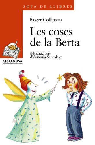 9788448909598: Les coses de la Berta (Llibres Infantils I Juvenils - Sopa De Llibres. Srie Taronja)