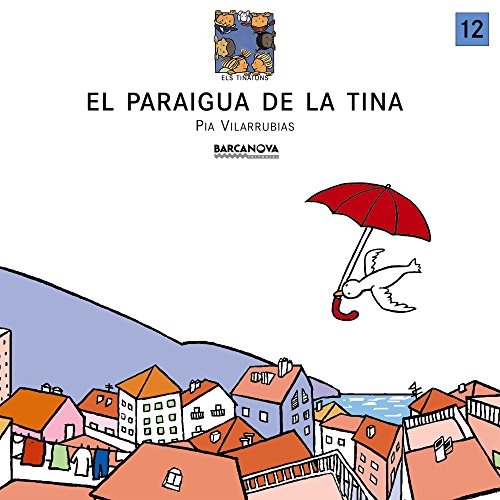 Imagen de archivo de El paraigua de la Tina (Llibres Infantils I Juvenils - Els Tinatons, Band 1457012) a la venta por medimops