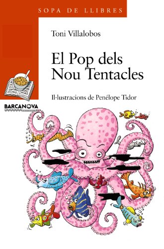 Imagen de archivo de El pop dels nou tentacles (Llibres Infantils I Juvenils - Sopa De Llibres. Srie Taronja) a la venta por medimops