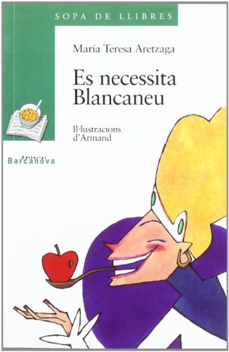 Beispielbild fr Es necessita Blancaneu (Llibres Infantils I Juvenils - Sopa De Llibres. Srie Verda, Band 1456077) zum Verkauf von medimops
