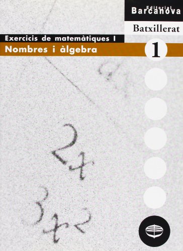 Imagen de archivo de (cat).(04).1.nombres i algebra (batxillerat) a la venta por Iridium_Books