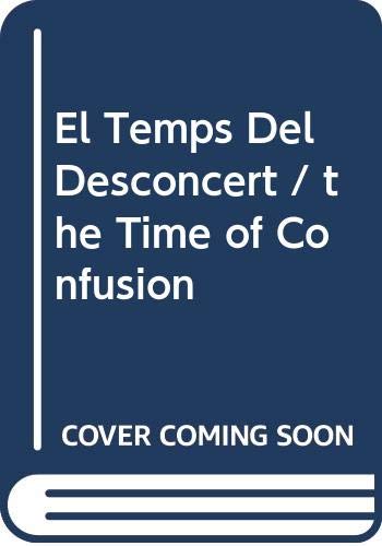Stock image for El Temps Del Desconcert / The Time of Confusion for sale by Hamelyn