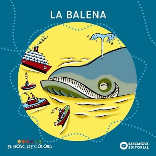 Beispielbild fr La Balena / the Whale (El Bosc De Colors) zum Verkauf von medimops