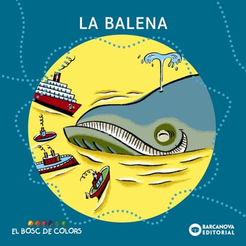 Stock image for La Balena / the Whale (El Bosc De Colors) for sale by medimops