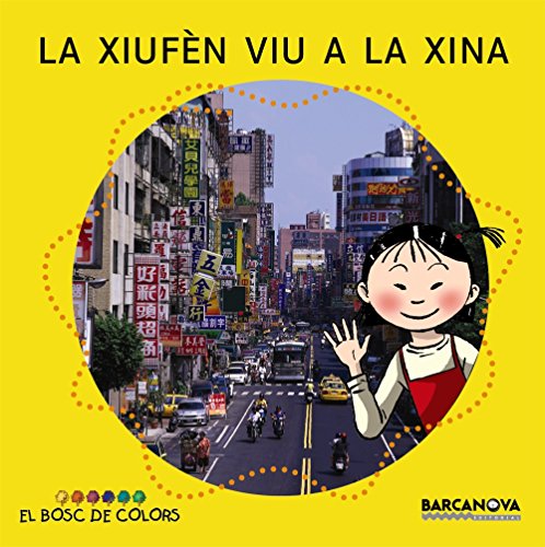 Beispielbild fr La Xiufn viu a la Xina (Llibres infantils i juvenils - El bosc de colors, Band 1460576) zum Verkauf von medimops