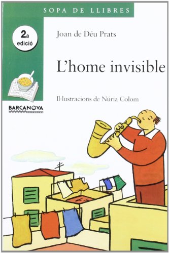 Stock image for L'home invisible (Llibres Infantils I Juvenils - Sopa De Llibres. Srie Verda, Band 1456094) for sale by medimops