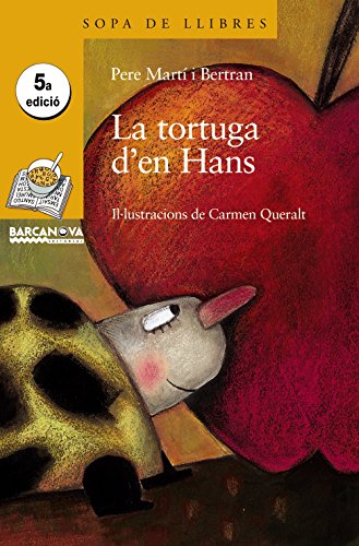 Imagen de archivo de La Tortuga D'en Hans / Turtle in Han (Sopa de Llibres; Serie: Groga / Soup of Books, Series: Yellow) a la venta por WorldofBooks