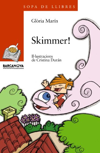 Imagen de archivo de Skimmer! (Llibres Infantils I Juvenils - Sopa De Llibres. Srie Taronja, Band 1456109) a la venta por medimops