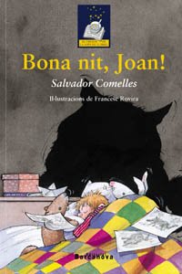 Stock image for Bona nit, Joan! (Llibres Infantils I Juvenils - El Tresor De La Sopa De Llibres) for sale by medimops