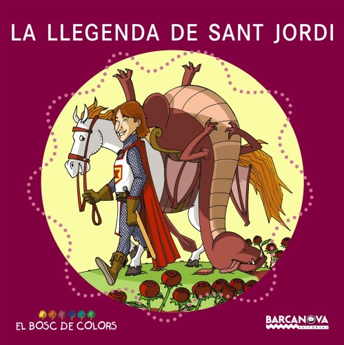 9788448917494: La llegenda de sant Jordi (El Bosc De Colors) (Catalan Edition)