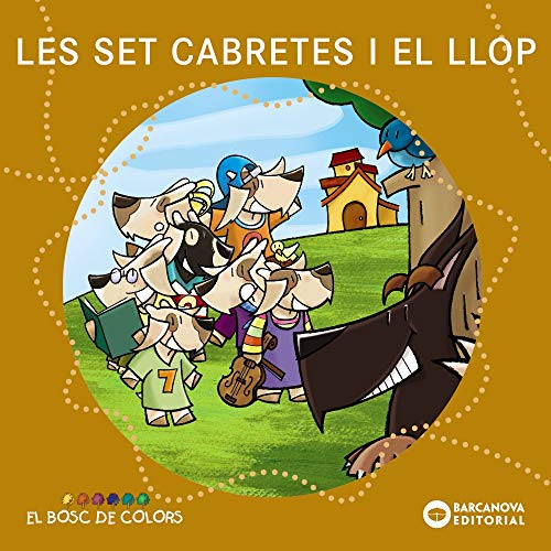 Beispielbild fr Les set cabretes i el llop (Llibres infantils i juvenils - El bosc de colors, Band 1460578) zum Verkauf von medimops