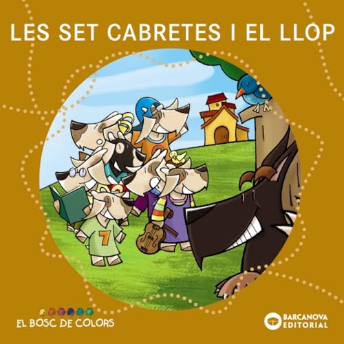 Stock image for Les set cabretes i el llop (Llibres infantils i juvenils - El bosc de colors, Band 1460578) for sale by medimops