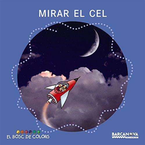 Beispielbild fr Mirar el cel (Llibres infantils i juvenils - El bosc de colors, Band 1460579) zum Verkauf von medimops