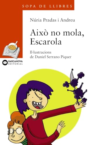 9788448917555: Aix no mola, Escarola (Llibres infantils i juvenils - Sopa de llibres. Srie taronja)