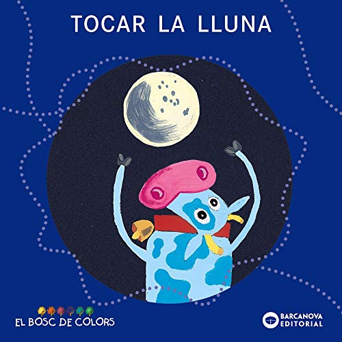 Beispielbild fr Tocar la lluna (Llibres infantils i juvenils - El bosc de colors) zum Verkauf von medimops