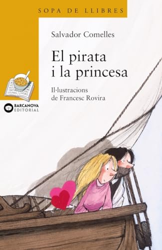 Imagen de archivo de El pirata i la princesa (Sopa De Llibres. Serie Groga) (Catalan Edition) a la venta por Greenway