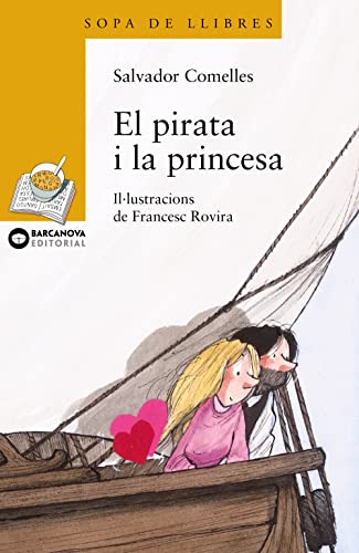 Stock image for El pirata i la princesa (Sopa De Llibres. Serie Groga) (Catalan Edition) for sale by Greenway