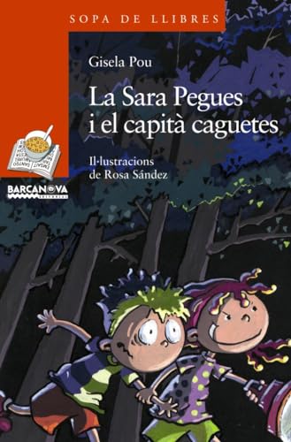 Stock image for La Sara Pegues i el capit caguetes (Llibres infantils i juvenils - Sopa de llibres. Srie taronja) for sale by medimops