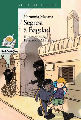 Beispielbild fr Segrest a Bagdad / Kidnapping in Baghdad (Llibres Infantils I Juvenils-sopa De Llibres. Serie Verda) zum Verkauf von medimops