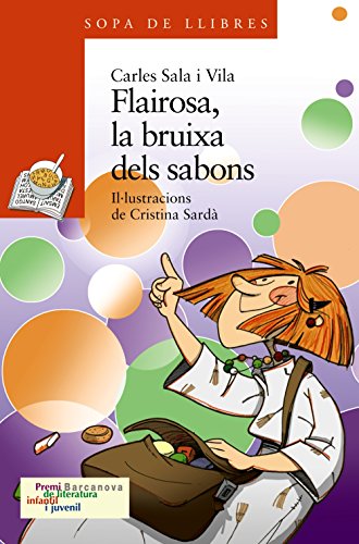 9788448923624: Flairosa, la bruixa dels sabons (Llibres Infantils I Juvenils - Sopa De Llibres. Srie Taronja)