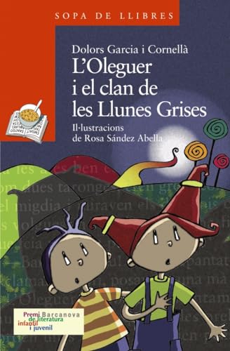 9788448924553: L'Oleguer i el clan de les Llunes Grises (Sopa de llibres: Serie Taronja) (Catalan Edition)