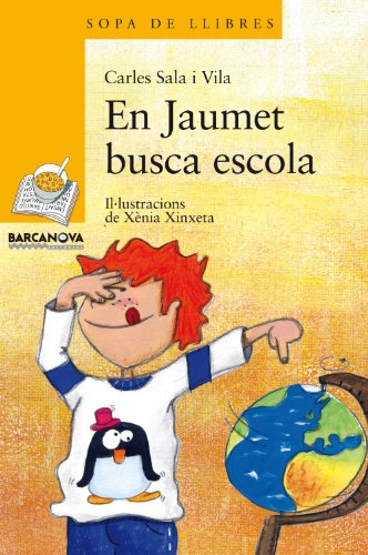 9788448924928: En Jaumet busca escola (Llibres infantils i juvenils - Sopa de llibres. Srie groga)