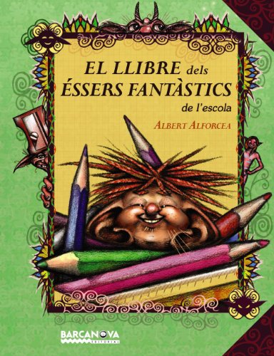 9788448927028: El llibre dels ssers fantstics de l'escola