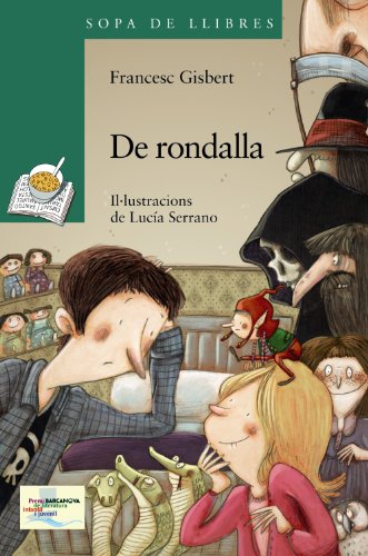 Imagen de archivo de De rondalla (Llibres infantils i juvenils - Sopa de llibres. Srie verda) a la venta por medimops