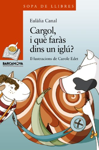 Stock image for Cargol, i que fars dins un igl? for sale by Iridium_Books
