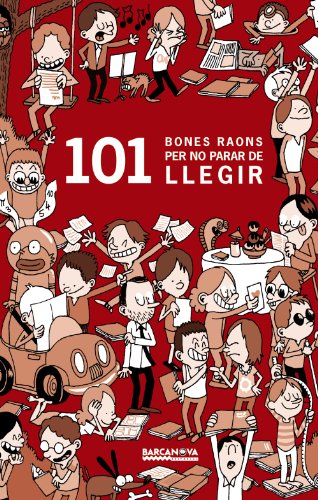 Stock image for 101 bones raons per no parar de llegir (Llibres Infantils I Juvenils - Diversos) for sale by medimops