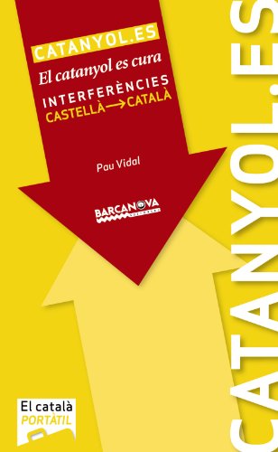 Imagen de archivo de Catanyol.es, (Catalunya, Illes Balears) : El catanyol es cura. Interferncies castell-catal a la venta por medimops