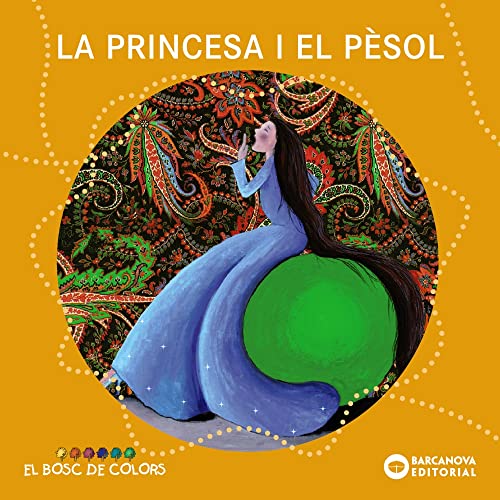 9788448931506: Princesa I El Pesol, La - Bosc De Colors