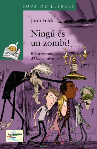 Imagen de archivo de Ning s un zombi! (Llibres Infantils I Juvenils - Sopa De Llibres. Srie Verda) a la venta por medimops