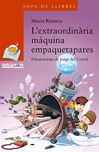 Beispielbild fr L 'extraordinria mquina empaquetapares (Llibres Infantils I Juvenils - Sopa De Llibres. Srie Taronja) zum Verkauf von medimops
