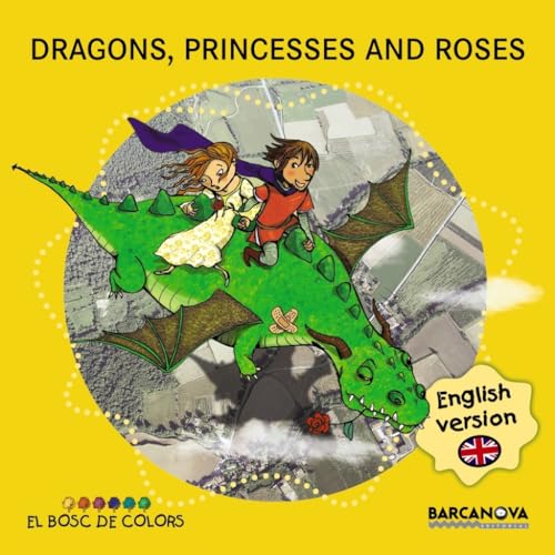 Imagen de archivo de DRAGONS, PRINCESSES AND ROSES. a la venta por KALAMO LIBROS, S.L.