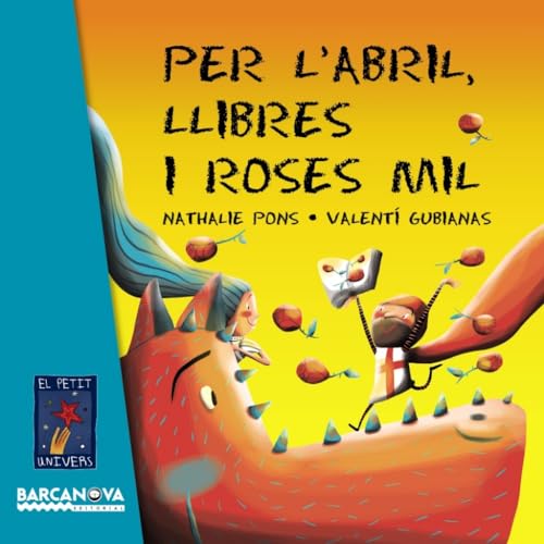 Imagen de archivo de PER L'ABRIL, LLIBRES I ROSES MIL. a la venta por KALAMO LIBROS, S.L.