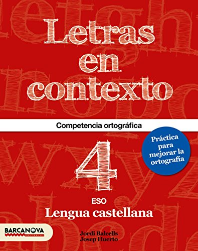 Imagen de archivo de Letras en contexto. Cuaderno ortografa 4 ESO. 4 Educacin Secundaria Obligatoria. Cuaderno del Alumno. Catalunya, Illes Balears a la venta por Revaluation Books